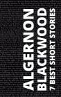 7 Best Short Stories By Algernon Blackwood - Preview