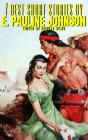 7 Best Short Stories By E. Pauline Johnson - Preview