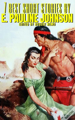 Capa do artigo 7 Best Short Stories By E. Pauline Johnson