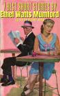 7 Best Short Stories By Ethel Watts Mumford - Preview