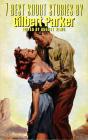 7 Best Short Stories By Gilbert Parker - Preview