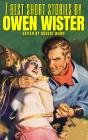 7 Best Short Stories By Owen Wister - Preview