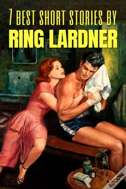 Capa do artigo 7 Best Short Stories By Ring Lardner