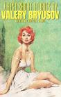 7 Best Short Stories By Valery Bryusov - Preview
