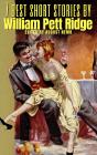 7 Best Short Stories By William Pett Ridge - Preview
