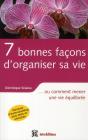 7 Bonnes Façons D'Organiser Sa Vie...Ou Comment Mener Une Vie Équilibrée - Preview