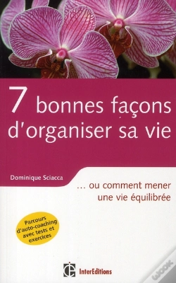 Capa do artigo 7 Bonnes Façons D'Organiser Sa Vie...Ou Comment Mener Une Vie Équilibrée