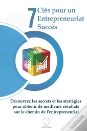 7 Cles Pour Un Entrepreneuriat Succes