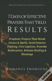 7 Days Of Effective Prayers That Yield Results
