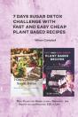 7 Days Sugar Detox Challenge With Fast And Easy Cheap Plant Based Recipes - Preview