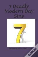 7 Deadly Modern Day Sins