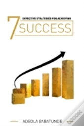 7 Effective Strategies For Achieving Suc