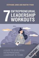 7 Entrepreneurial Leadership Workouts