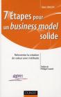 7 Étapes Pour Un Business Model Solide ; Comment Construire Et Reinventer Un Modèle Économique - Preview