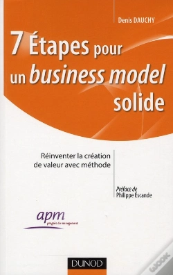 Capa do artigo 7 Étapes Pour Un Business Model Solide ; Comment Construire Et Reinventer Un Modèle Économique