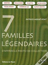 7 Familles Legendaires D'Appareils Photo De Collection