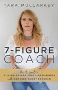 7-Figure Coach: How To Create A Million-