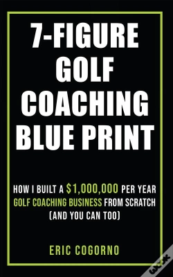 Capa do artigo 7-Figure Golf Coaching Blueprint