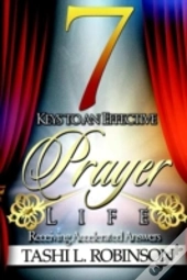7 Keys To An Effective Prayer Life