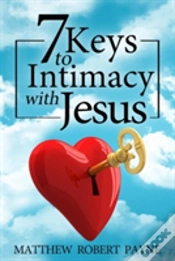 Capa do artigo 7 Keys To Intimacy With Jesus