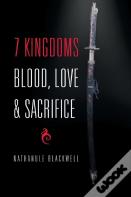 7 Kingdoms Blood, Love & Sacrifice