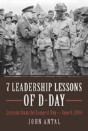 7 Leadership Lessons Of D-Day - Preview