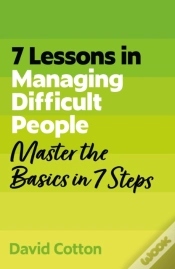 Capa do artigo 7 Lessons In Managing Difficult People