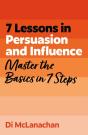 7 Lessons In Persuasion And Influence - Preview