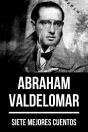 7 Mejores Cuentos De Abraham Valdelomar - Preview