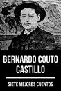 7 Mejores Cuentos De Bernardo Couto Castillo - Preview