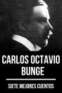 7 Mejores Cuentos De Carlos Octavio Bunge - Preview