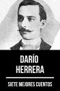 7 Mejores Cuentos De Darío Herrera - Preview