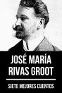 7 Mejores Cuentos De José María Rivas Groot - Preview