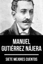 7 Mejores Cuentos De Manuel Gutiérrez Nájera - Preview