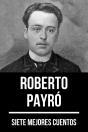 7 Mejores Cuentos De Roberto Payró - Preview