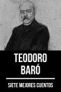 7 Mejores Cuentos De Teodoro Baró - Preview