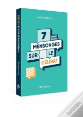 7 Mensonges Sur Le Célibat