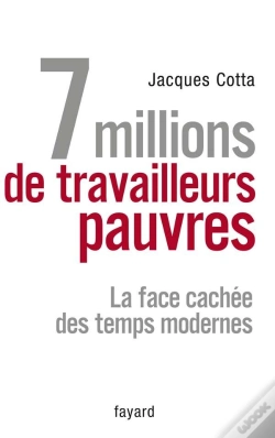 Capa do artigo 7 Millions De Travailleurs Pauvres ; La Face Cachée Des Temps Modernes