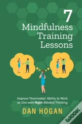 7 Mindfulness Training Lessons