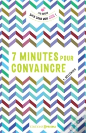 7 Minutes Pour Convaincre