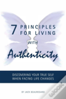 7 Principles For Living With Authenticity
