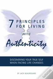 7 Principles For Living With Authenticity