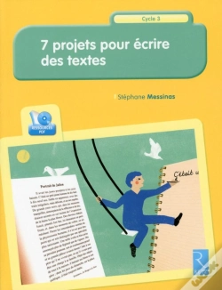 Capa do artigo 7 Projets Pour Écrire Des Textes ; + Cd ; Cycle 3