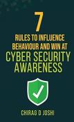 7 Rules To Influence Behaviour And Win At Cyber Security Awareness
