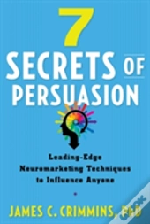 7 Secrtes Of Persuasion