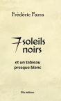 7 Soleils Noirs (Et Un Tableau Presque Blanc) - Preview