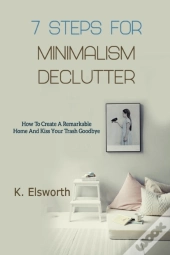 7 Steps For Minimalism Declutter