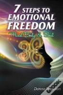 7 Steps To Emotional Freedom
