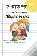 7 Steps To Overcoming Bullying