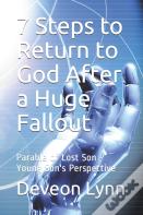 7 Steps To Return To God After A Huge Fallout